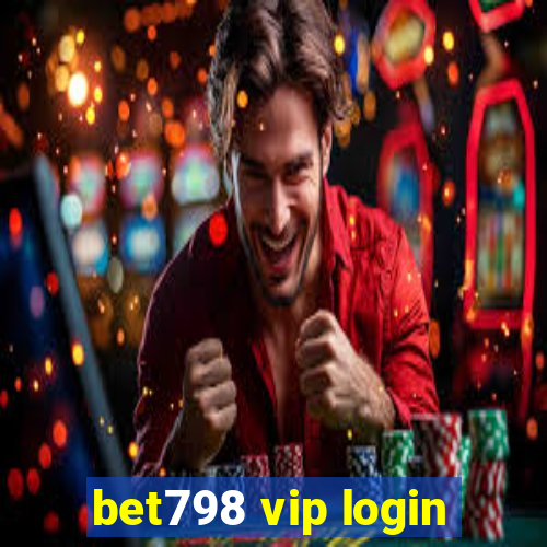 bet798 vip login